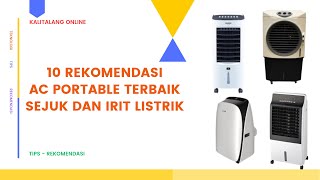 10 REKOMENDASI AC PORTABLE TERBAIK SEJUK DAN IRIT LISTRIK