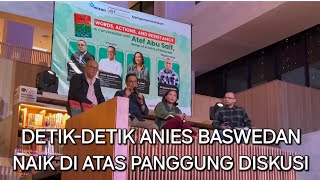 KEREN ‼️DETIK-DETIK ANIES BASWEDAN NAIK DIATAS PANGGUNG DISKUSI