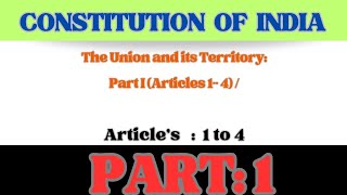 part 1 of Indian constitution ! The Union and its Territory: Part I (Articles 1- 4) /Amit Kumar..