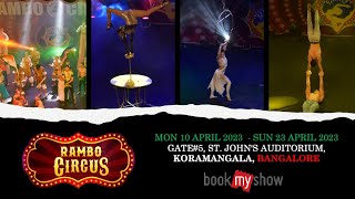 RAMBO CIRCUS Bangalore |  Circus | Summer holiday destinations | St. Johns Auditorium Koramangala.