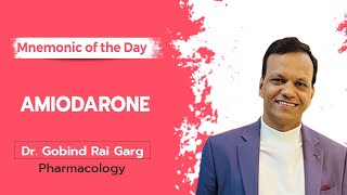 Mnemonic of the Day: Amiodarone | Dr. Gobind Rai Garg | Pharmacology