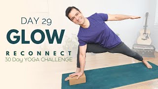 Reconnect: A 30 Day Yoga Challenge | Day 29 - Glow | David O Yoga