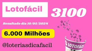 Resultado Lotofácil 3100 Dia 10/05/2024 #loteriasdicafacil