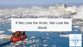 If We Lose the Arctic, We Lose the World