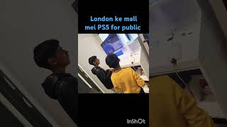 London ke mall mei PS5 khela #Playstation #trending #viral #kritika #games#fun in mall