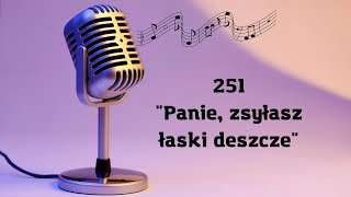 251. Panie, zsyłasz łaski deszcze