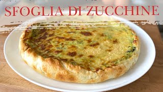 Torta di Pasta Sfoglia con Zucchine: facile, veloce e buonissima! (Torta salata/Piatto unico) 2C+K