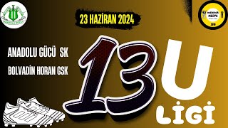 Anadolu Gücü Spor Kulübü U13- Bolvadin Horan GSK U13 | 23 Haziran 2024 | Webinok Medya ©