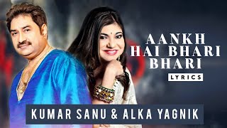 Aankh Hai Bhari Bhari Aur Tum LYRICS - Alka Yagnik, Kumar Sanu | Nadeem S | Tum Se Achcha Kaun Hai