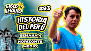 93 - SEMANA 4 - HISTORIA DEL PERÚ HORIZONTE MEDIO - 31/01/2024