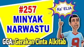 GCA: Gerakan Cinta Alkitab | Seri 257 | MINYAK NARWASTU