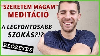 30 napos "Szeretem Magam" Meditáció [Váratlan Tapasztalatok]