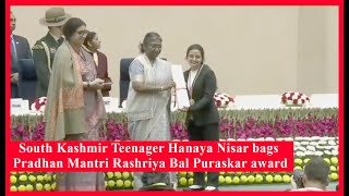 South Kashmir Teenager Hanaya Nisar bags Pradhan Mantri Rashriya Bal Puraskar award