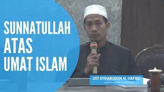 Sunnatullah atas Umat Islam | Ust Syihabuddin Al-Hafidz