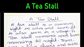 A Tea Stall Paragraph Essay ten lines. Tea Shop Essay. Composition writing a tea stall.