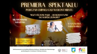 GNIEWSKA TV - PREMIERA SPEKTAKLU "ROZTAŃCZONE PASJE-OD ROMANTYZMU DO WSPÓŁCZESNOŚCI"