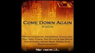 COME DOWN AGAIN RIDDIM (APRIL) @DJ-YOUNGBUD WEEDY G SOUNDS