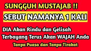 SEBUT NAMANYA 1X‼️DIA AKAN MERINDUKANMU, ILMU PENGASIHAN AMPUH TANPA PUASA @cahayadoa