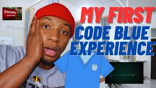 My First CODE BLUE Experience.  You won’t believe this.