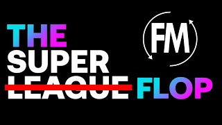 The Rise and Fall of The Super League