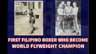 FIRST FILIPINO BOXER WHO BECOME WORLD FLYWEIGHT CHAMPION IN 1923!!!!