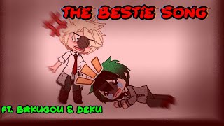 The Bestie Song / BNHA/MHA / ft. Bakugou & Deku / 1k Special!