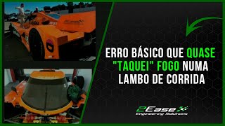 ERRO BÁSICO QUE QUASE "TAQUEI" FOGO NUMA LAMBO DE CORRIDA!