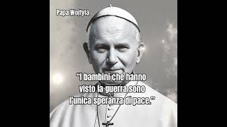 Citazioni Papa Wojtyla #citazionifamose #frasifamose #frasicelebri #frasimotivazionali