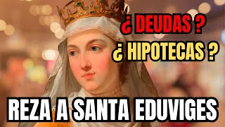 ❤️‍🩹🙏 ¿Deudas e hipotecas? Invoca el poder de la oración a Santa Eduviges