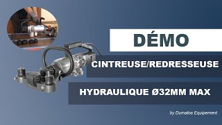 Cintreuse / redresseuse hydraulique Ø32mm max. - DUMATOS EQUIPEMENT