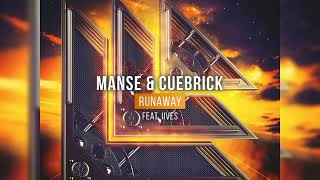 Manse & Cuebrick Ft IIVES - Runaway (Extended Mix)