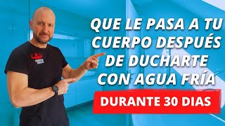 QUE LE PASA A TU CUERPO DESPUES DE DUCHARTE CON AGUA FRIA DURANTE 30 DIAS