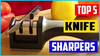 Top 5 Best Knife Sharpers in 2022