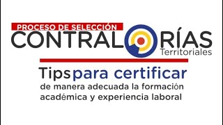 Cómo certificar la experiencia laboral en el #ProcesoSelecciónCNSC Contralorías Territoriales