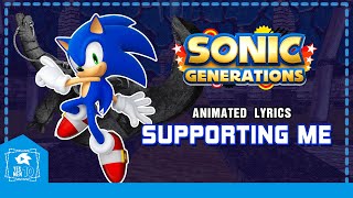 SONIC GENERATIONS "SUPPORTING ME" ANIMATED LYRICS