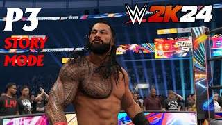 WWE 2K24 GAMEPLAY STORY MODE PART 3 ( NO COMMENTARY ) Roman Reigns ENTRY