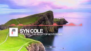 Syn Cole - Its You (The Rooftop Boys Remix)