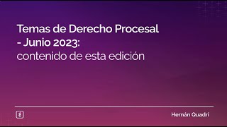 Temas de Derecho Procesal - Junio 2023: contenido de esta edición