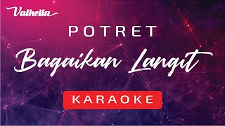 Potret - Bagaikan Langit (VALHELLA KARAOKE)