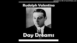 Daydreams by Rudolph Valentino