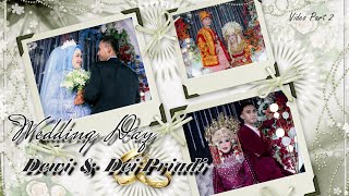 Wedding Day Dewi & Priadi Video Part 2