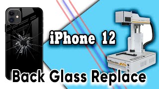 iphone 12 back glass replacement laser / iphone 12 back glass replace / Noor telecom