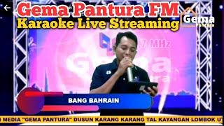 Bang Bahrain : Karaoke Live Streaming FB Gema Pantura FM