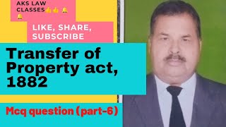 The Transfer of Property Act, 1882 most important mcq question (part-6) #judiciary#law#aibe#netjrf