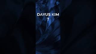 Dayus kim?