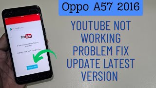 Oppo A57 2016 YouTube Not Working How Update Latest Update 2024