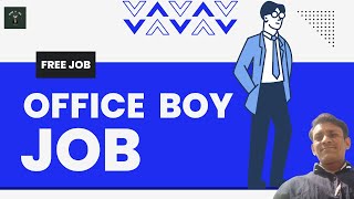 office boy job Bangalore ! official job Bangalore ! ऑफिस बॉय काम