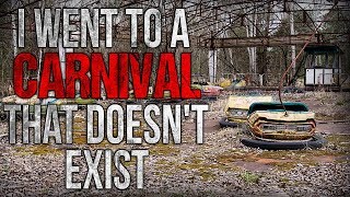 "I Went to a Carnival that Doesn't Exist" Creepypasta