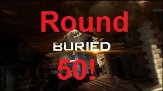 Black Ops 2 - Round 50 on Buried!