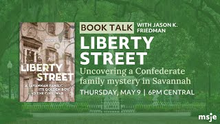 Liberty Street: Book Talk with Jason K. Friedman